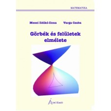Mezei Ildikó Ilona, Varga Csaba: Görbék és felületek elmélete (III., javított kiadás)